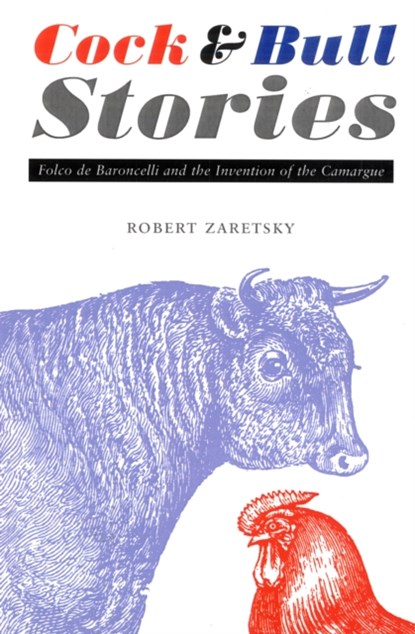 Cock and Bull Stories, Robert Zaretsky - Paperback - 9780803218383