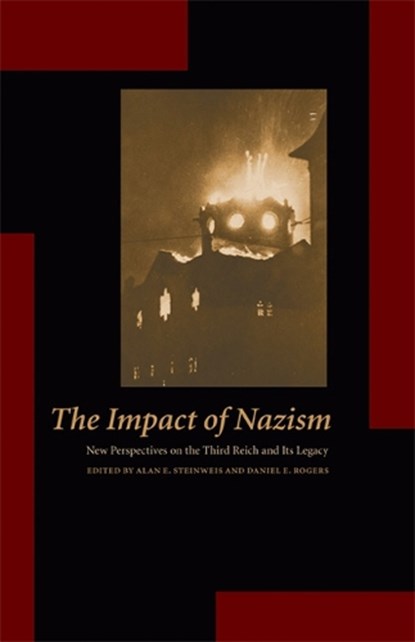 The Impact of Nazism, Alan E. Steinweis ; Daniel E. Rogers - Paperback - 9780803222397