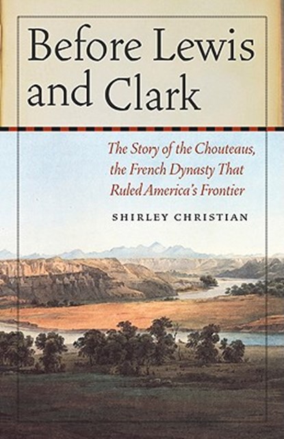 Before Lewis and Clark, Shirley Christian - Paperback - 9780803225244