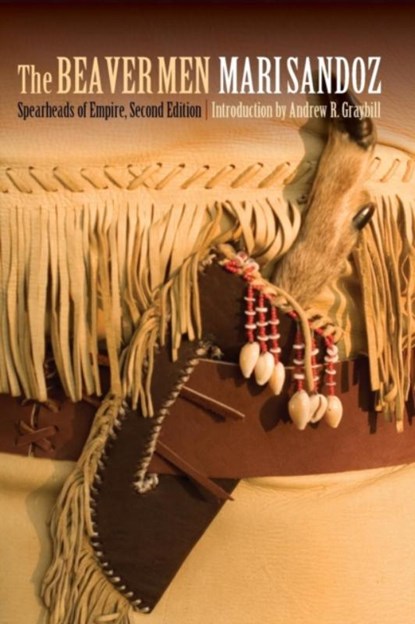 The Beaver Men, Mari Sandoz - Paperback - 9780803226562