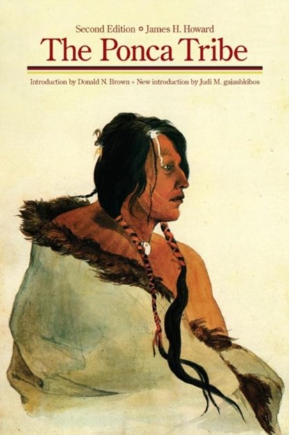 The Ponca Tribe, James H. Howard - Paperback - 9780803228191