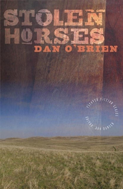 Stolen Horses, Dan O'Brien - Paperback - 9780803231085