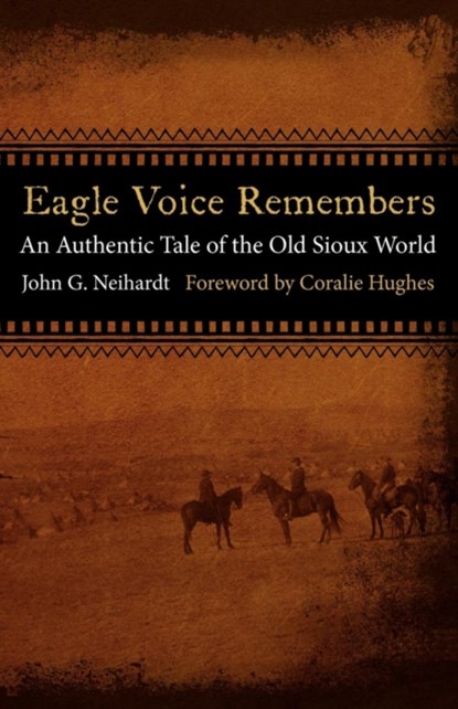 Eagle Voice Remembers, John G. Neihardt - Paperback - 9780803236288