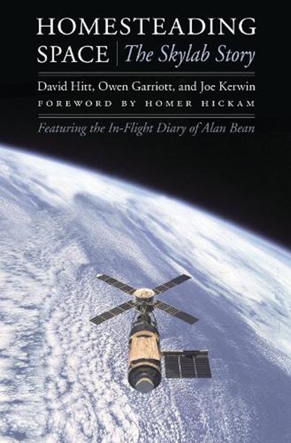 Homesteading Space, David Hitt ; Owen Garriott ; Joe Kerwin ; Alan L. Bean - Paperback - 9780803236394