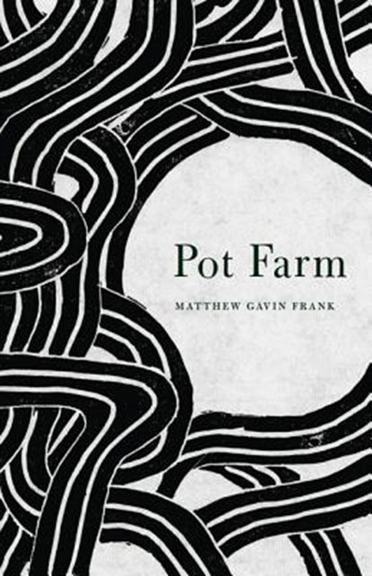 Pot Farm, Matthew Gavin Frank - Paperback - 9780803237841