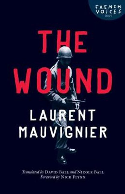 The Wound, Laurent Mauvignier - Paperback - 9780803239876