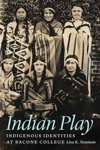 Indian Play, Lisa K. Neuman - Gebonden - 9780803240995