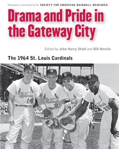 Drama and Pride in the Gateway City, Society for American Baseball Research (SABR) - Paperback - 9780803243729