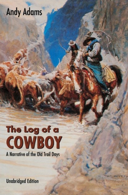 The Log of a Cowboy, Andy Adams - Paperback - 9780803250000