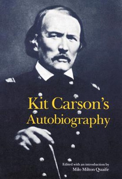 Kit Carson's Autobiography, Kit Carson - Paperback - 9780803250314