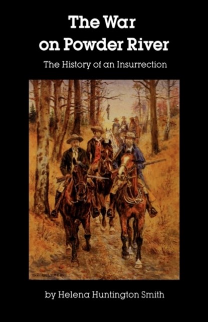 The War on Powder River, Helena Huntington Smith - Paperback - 9780803251885