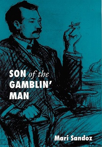 Son of the Gamblin' Man, Mari Sandoz - Paperback - 9780803258334