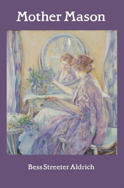Mother Mason, ALDRICH,  Bess Streeter - Paperback - 9780803259133