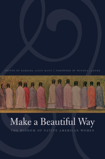 Make a Beautiful Way, Barbara Alice Mann - Paperback - 9780803260429