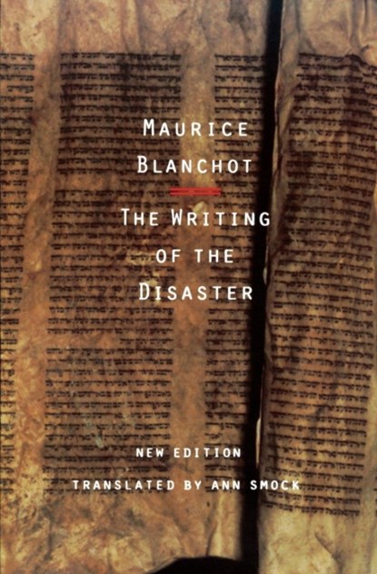 The Writing of the Disaster, Maurice Blanchot - Paperback - 9780803261204