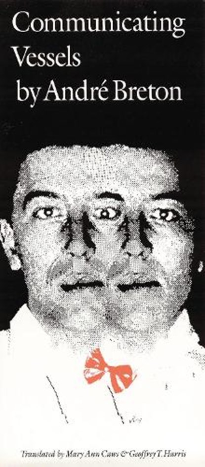 Communicating Vessels, Andre Breton - Paperback - 9780803261358