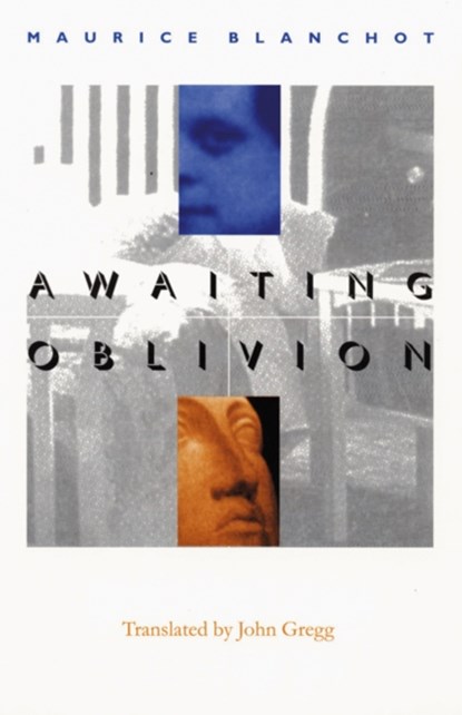 Awaiting Oblivion, Maurice Blanchot - Paperback - 9780803261570