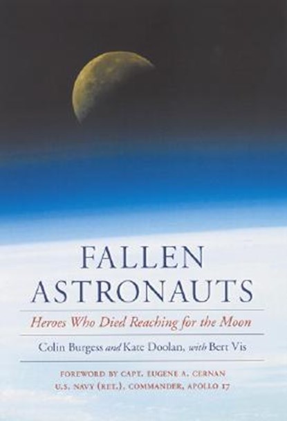 Fallen Astronauts, Colin Burgess ; Kate Doolan ; Bert Vis - Paperback - 9780803262126