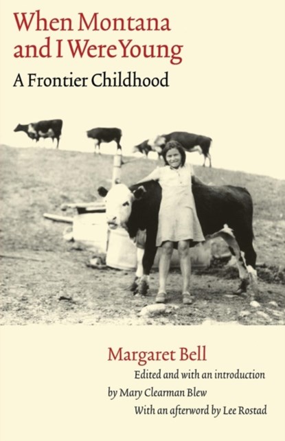 When Montana and I Were Young, Margaret Bell - Paperback - 9780803262140