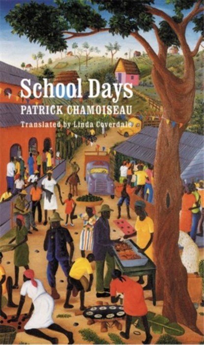 School Days, Patrick Chamoiseau - Paperback - 9780803263765