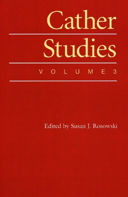 Cather Studies, Volume 3, Cather Studies - Paperback - 9780803264151