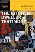 The Kitchen-Dweller's Testimony | Ladan Osman | 