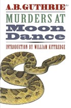Murders at Moon Dance | Guthrie, A. B., Jr. | 