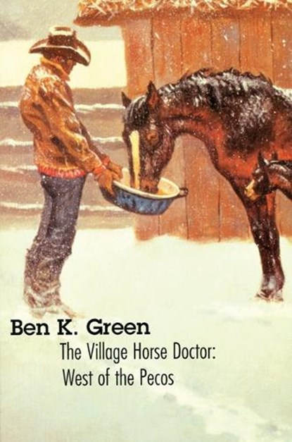 The Village Horse Doctor, Ben K. Green - Paperback - 9780803270909