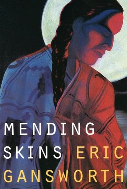 Mending Skins, Eric Gansworth - Paperback - 9780803271180