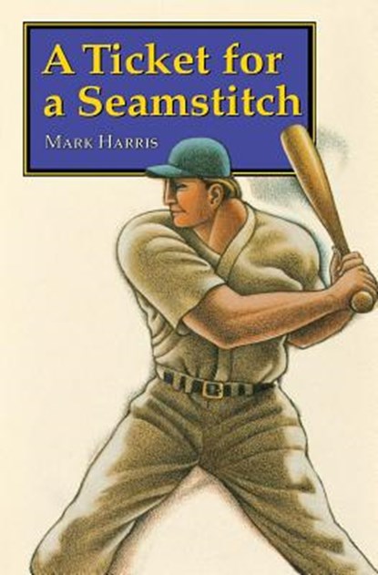 A Ticket for a Seamstitch, Mark Harris - Paperback - 9780803272248