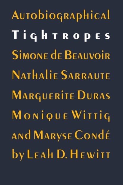Autobiographical Tightropes, Leah D. Hewitt - Paperback - 9780803272583