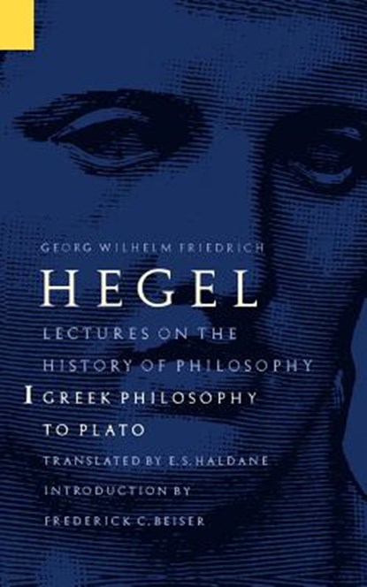 Lectures on the History of Philosophy, Volume 1, Georg Wilhelm Friedrich Hegel - Paperback - 9780803272712