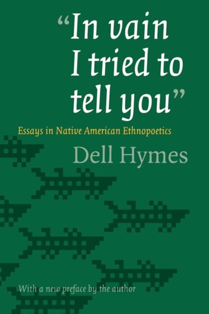 "In vain I tried to tell you", Dell Hymes - Paperback - 9780803273436