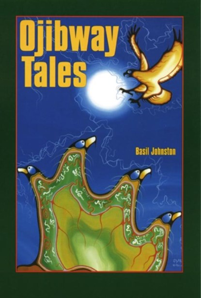 Ojibway Tales, JOHNSTON,  Basil - Paperback - 9780803275782