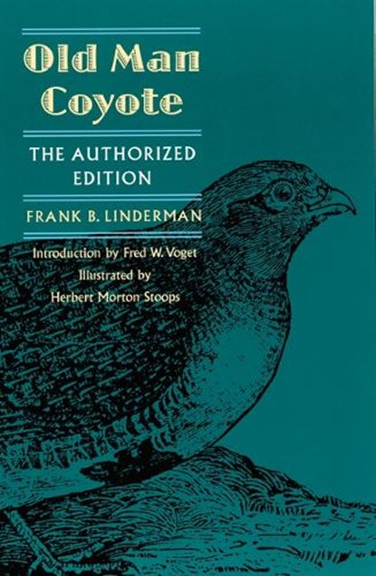 Old Man Coyote, Frank B. Linderman - Paperback - 9780803279643