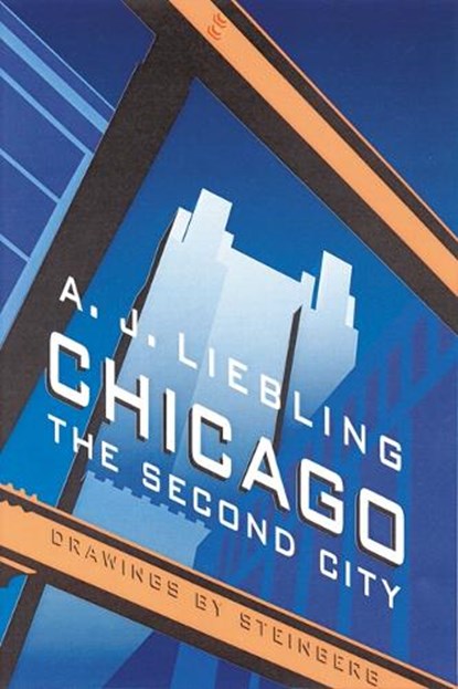 Chicago, A. J. Liebling - Paperback - 9780803280359