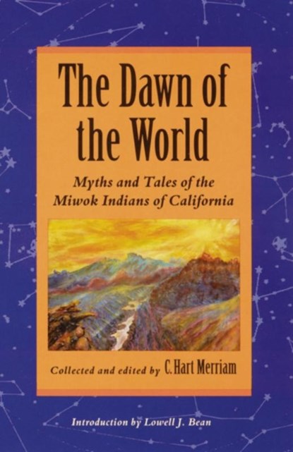 The Dawn of the World, C. Hart Merriam - Paperback - 9780803281936