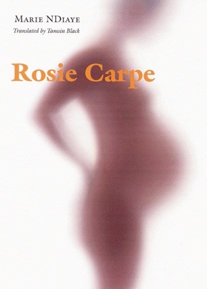 Rosie Carpe, Marie NDiaye - Paperback - 9780803283831