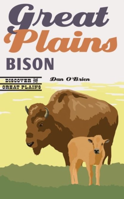 Great Plains Bison, Dan O'Brien - Paperback - 9780803285774