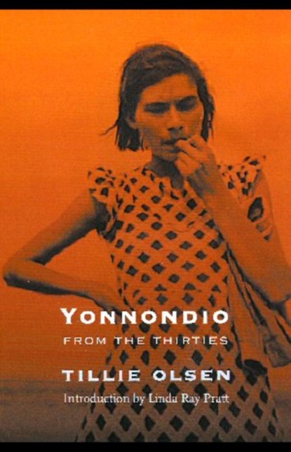 Yonnondio, Tillie Olsen - Paperback - 9780803286214