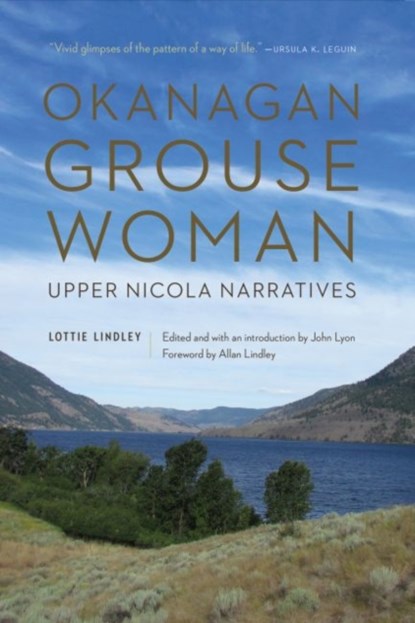 Okanagan Grouse Woman, Lottie Lindley - Gebonden - 9780803286849