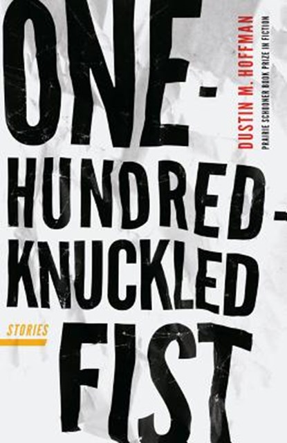 One-Hundred-Knuckled Fist, Dustin M. Hoffman - Paperback - 9780803288546