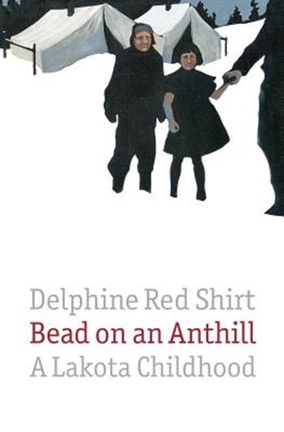 Bead on an Anthill, Delphine Red Shirt - Paperback - 9780803289765