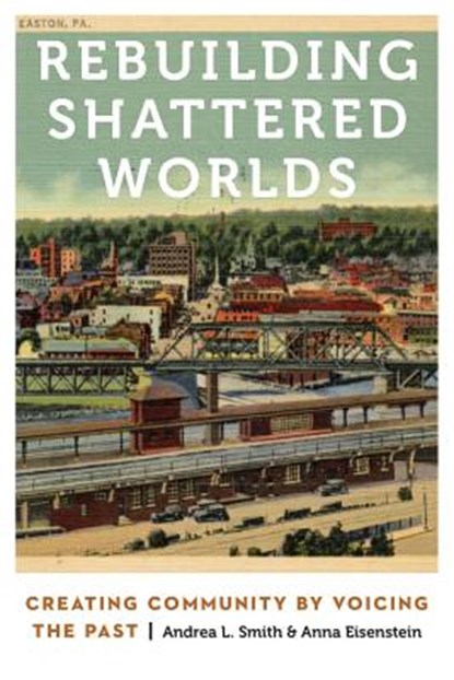Rebuilding Shattered Worlds, A. Lynn Smith ; Anna Eisenstein - Paperback - 9780803290587