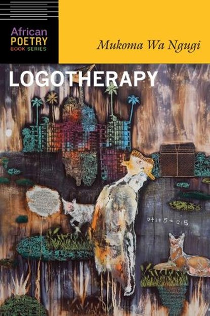 Logotherapy, Mukoma Wa Ngugi - Paperback - 9780803290679