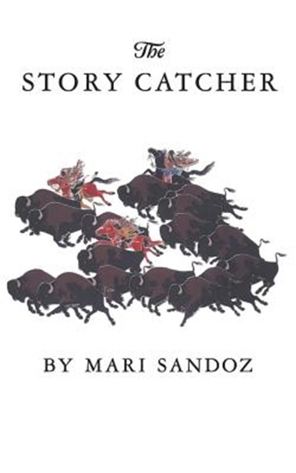 The Story Catcher, Mari Sandoz - Paperback - 9780803291638
