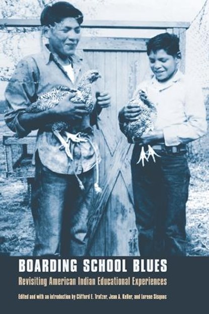 Boarding School Blues, Clifford E. Trafzer ; Jean A. Keller - Paperback - 9780803294639