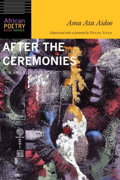 After the Ceremonies, Ama Ata Aidoo - Paperback - 9780803296947