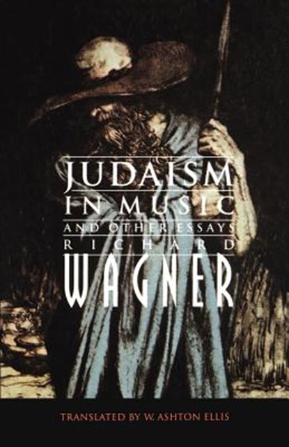 Judaism in Music and Other Essays, Richard Wagner - Paperback - 9780803297661