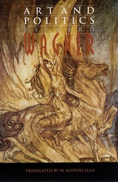 Art and Politics, Richard Wagner - Paperback - 9780803297746